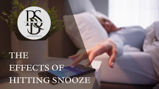 The effects of hitting snooze - Rsb furniture ltd